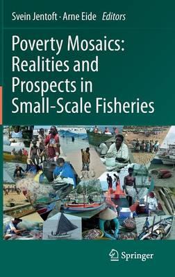Poverty Mosaics: Realities and Prospects in Small-Scale Fisheries  by Svein Jentoft at Abbey's Bookshop, 