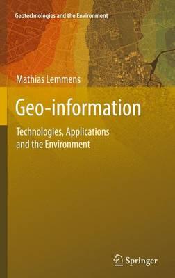Geo-information: Technologies, Applications and the Environment  by Mathias Lemmens at Abbey's Bookshop, 
