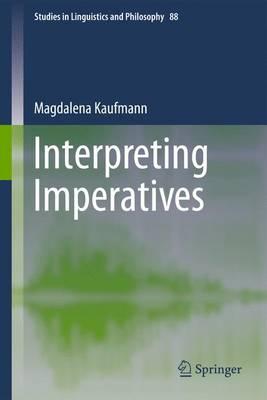 Interpreting Imperatives  by Magdalena Kaufmann at Abbey's Bookshop, 
