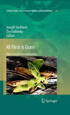 All Flesh Is Grass: Plant-Animal Interrelationships  by Joseph Seckbach at Abbey's Bookshop, 
