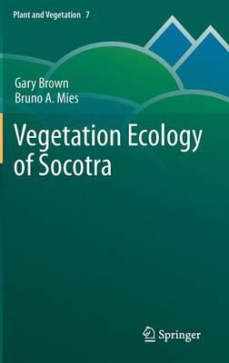 Vegetation Ecology of Socotra  by Gary Brown at Abbey's Bookshop, 