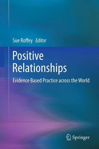 Positive Relationships: Evidence Based Practice across the World  by Sue Roffey at Abbey's Bookshop, 