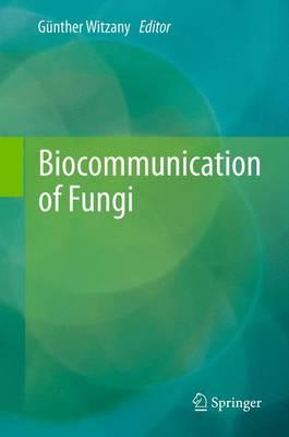 Biocommunication of Fungi  by Günther Witzany at Abbey's Bookshop, 
