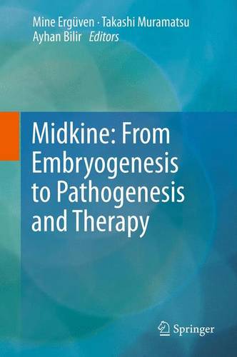 Midkine: From Embryogenesis to Pathogenesis and Therapy  by Mine Ergüven at Abbey's Bookshop, 