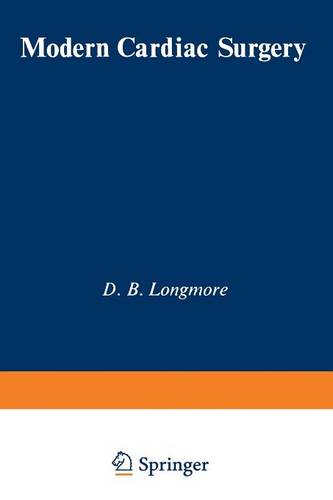Modern Cardiac Surgery: Based on the Proceedings of the Eighth Annual Course on Cardiac Surgery, organised by the British Postgraduate Medical Federation