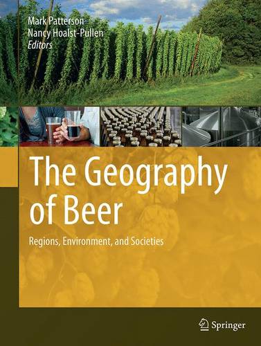 The Geography of Beer: Regions, Environment, and Societies