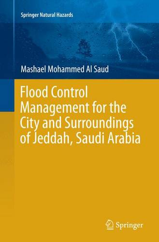 Flood Control Management for the City and Surroundings of Jeddah, Saudi Arabia  by Mashael  Mohammed Al Saud at Abbey's Bookshop, 