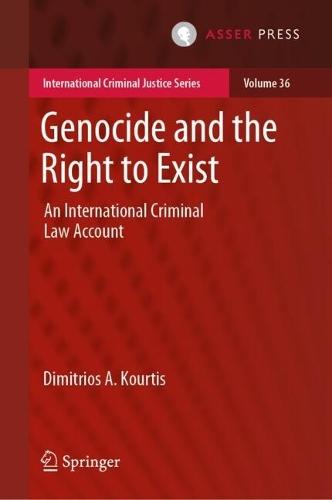 Genocide and the Right to Exist: An International Criminal Law Account  by Dimitrios A. Kourtis at Abbey's Bookshop, 
