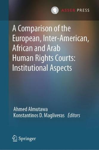 A Comparison of the European, Inter-American, African and Arab Human Rights Courts: Institutional Aspects  by Ahmed Almutawa at Abbey's Bookshop, 
