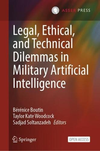 Legal, Ethical, and Technical Dilemmas in Military Artificial Intelligence  by Bérénice Boutin at Abbey's Bookshop, 