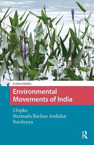 Environmental Movements of India: Chipko, Narmada Bachao Andolan, Navdanya  by Krishna Mallick at Abbey's Bookshop, 