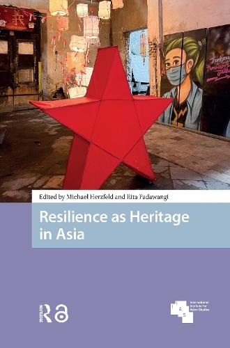 Resilience as Heritage in Asia  by Michael Herzfeld at Abbey's Bookshop, 