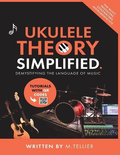 Ukulele Theory Simplified  by Melvin Tellier at Abbey's Bookshop, 