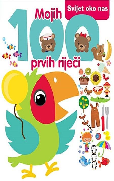 Mojih 100 Prvih Rijeci (Svijet oko Nas)  by Nasa Djeca at Abbey's Bookshop, 