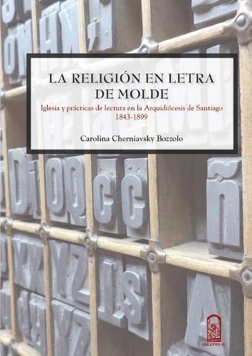 La religión en letra de molde  by Carolina Cherniavsky B at Abbey's Bookshop, 