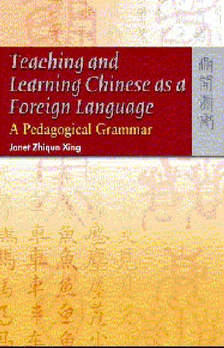Teaching and Learning Chinese as a Foreign Language: A Pedagogical Grammar