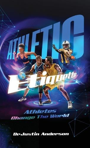 Athletic Etiquette Athletes Change the World  by Justin Anderson at Abbey's Bookshop, 