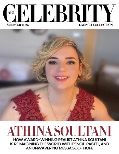 Art Celebrity Launch Collection Summer 2025 - Athina Soultani: How Award-Winning Realist Athina Soultani is Reimagining the World with Pencil, Pastel, and an Unwavering Message of Hope  by Art Celebrity Magazine at Abbey's Bookshop, 