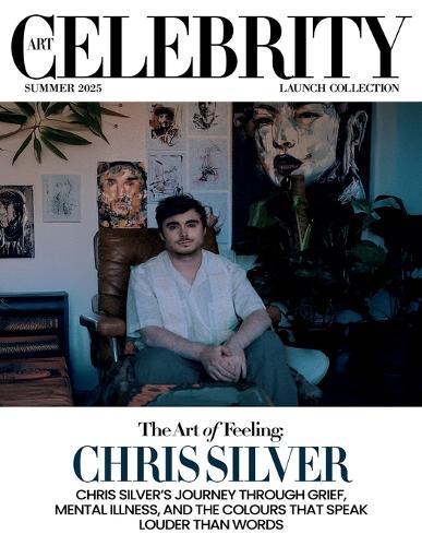 Art Celebrity Launch Collection Summer 2025 - Chris Silver: Chris Silver's Journey through Grief, Mental Illness, and the Colours that Speak Louder than Words  by Art Celebrity Magazine at Abbey's Bookshop, 