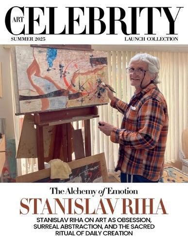 Art Celebrity Launch Collection Summer 2025 - Stanislav Riha: Stanislav Riha on Art as Obsession, Surreal Abstraction, and the Sacred Ritual of Daily Creation  by Art Celebrity Magazine at Abbey's Bookshop, 