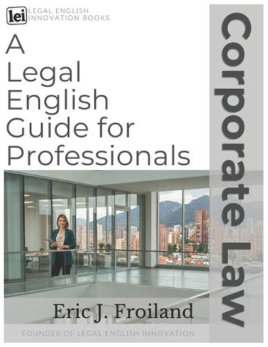 Corporate Law: A Legal English Guide for Professionals