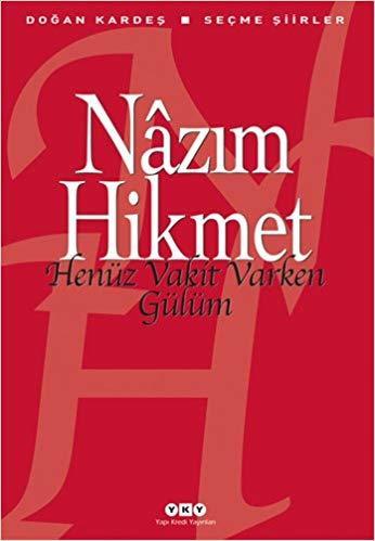 Henuz Vakit Varken Gulum: Secme Siirler 