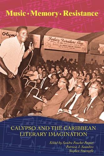 Music, Memory, Resistance: Calypso and the Caribbean Literary Imagination  by Sandra Pouchet-Paquet at Abbey's Bookshop, 