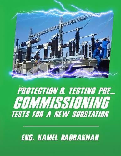 Protection & Testing pre_commissioning tests for a new substation