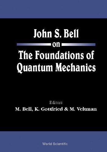 John S Bell On The Foundations Of Quantum Mechanics  by Mary Bell (Cern, Switzerland) at Abbey's Bookshop, 