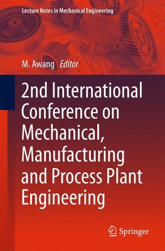 2nd International Conference on Mechanical, Manufacturing and Process Plant Engineering  by Mokhtar Awang at Abbey's Bookshop, 