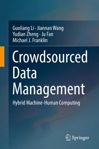 Crowdsourced Data Management: Hybrid Machine-Human Computing  by Guoliang Li at Abbey's Bookshop, 