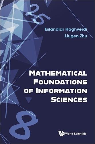 Mathematical Foundations Of Information Sciences  by Esfandiar Haghverdi (Indiana University Bloomington, Usa) at Abbey's Bookshop, 