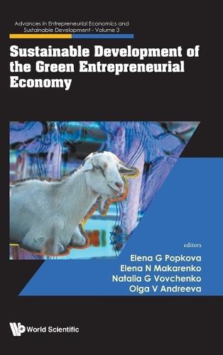 Sustainable Development Of The Green Entrepreneurial Economy  by Elena G Popkova (Institute Of Scientific Communications, Russia) at Abbey's Bookshop, 