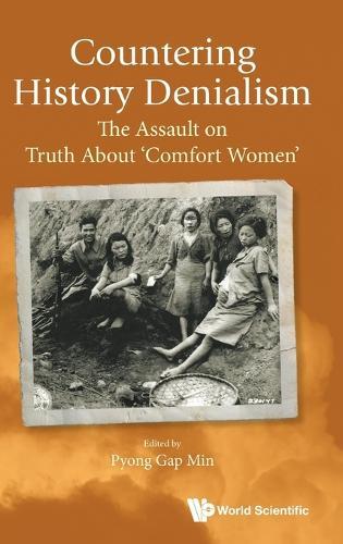 Countering History Denialism: The Assault On Truth About 'Comfort Women'  by Pyong Gap Min (City University Of New York, Usa) at Abbey's Bookshop, 