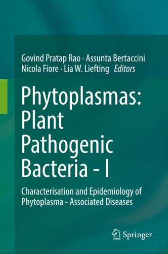 Phytoplasmas: Plant Pathogenic Bacteria - I: Characterisation and Epidemiology of Phytoplasma - Associated Diseases