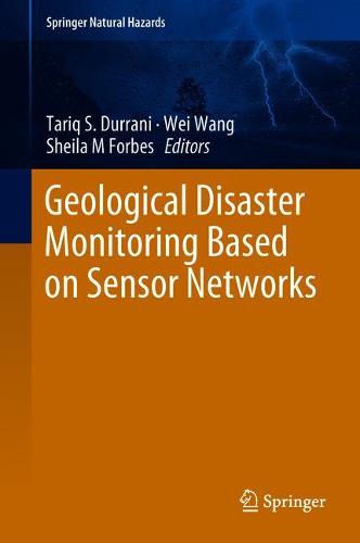 Geological Disaster Monitoring Based on Sensor Networks  by Tariq S. Durrani at Abbey's Bookshop, 
