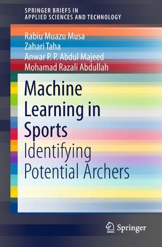 Machine Learning in Sports: Identifying Potential Archers  by Rabiu Muazu Musa at Abbey's Bookshop, 