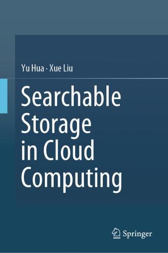 Searchable Storage in Cloud Computing  by Yu Hua at Abbey's Bookshop, 