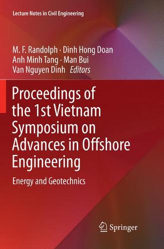 Proceedings of the 1st Vietnam Symposium on Advances in Offshore Engineering: Energy and Geotechnics  by M.F. Randolph at Abbey's Bookshop, 