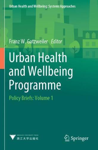 Urban Health and Wellbeing Programme: Policy Briefs: Volume 1  by Franz W. Gatzweiler at Abbey's Bookshop, 