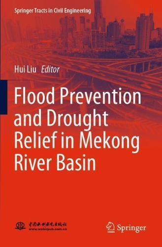 Flood Prevention and Drought Relief in Mekong River Basin  by Hui Liu at Abbey's Bookshop, 