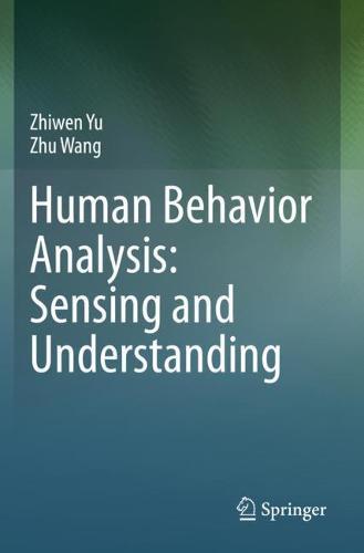 Human Behavior Analysis: Sensing and Understanding  by Zhiwen Yu at Abbey's Bookshop, 