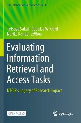 Evaluating Information Retrieval and Access Tasks: NTCIR's Legacy of Research Impact