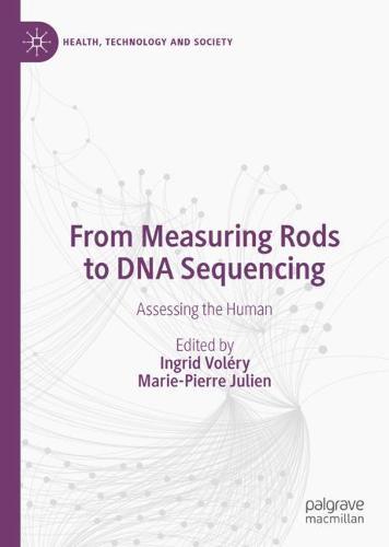 From Measuring Rods to DNA Sequencing: Assessing the Human  by Ingrid Voléry at Abbey's Bookshop, 