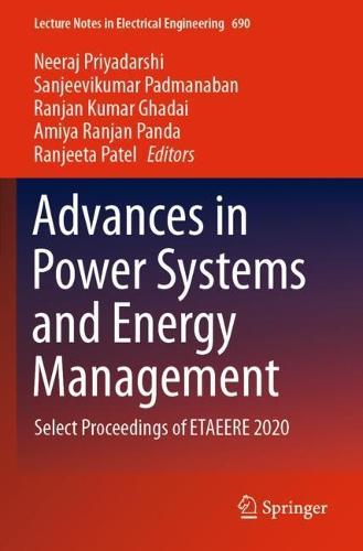 Advances in Power Systems and Energy Management: Select Proceedings of ETAEERE 2020  by Neeraj Priyadarshi at Abbey's Bookshop, 