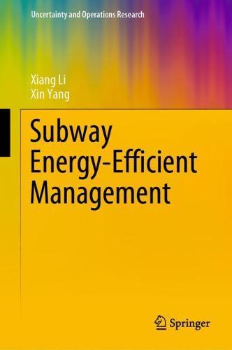 Subway Energy-Efficient Management  by Xiang Li at Abbey's Bookshop, 