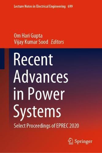 Recent Advances in Power Systems: Select Proceedings of EPREC 2020  by Om Hari Gupta at Abbey's Bookshop, 