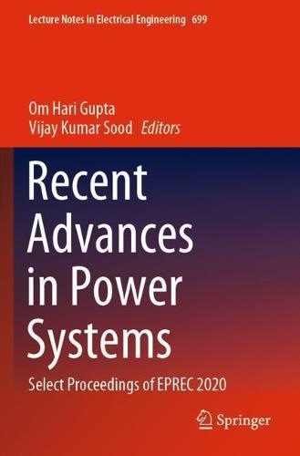 Recent Advances in Power Systems: Select Proceedings of EPREC 2020  by Om Hari Gupta at Abbey's Bookshop, 