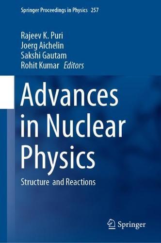Advances in Nuclear Physics: Structure and Reactions  by Rajeev K. Puri at Abbey's Bookshop, 
