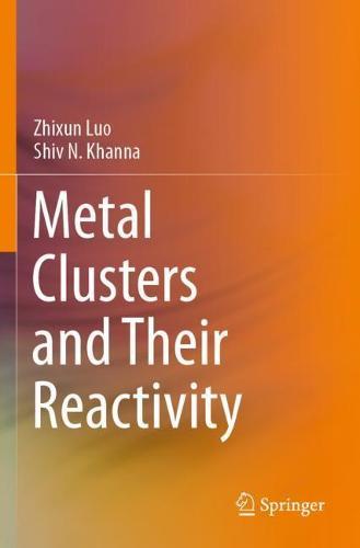 Metal Clusters and Their Reactivity  by Zhixun Luo at Abbey's Bookshop, 